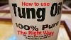 How To Apply Pure Tung Oil To Wood The Right Way