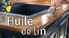 Passer L Huile De Lin Sur Sa Cuisine En Ch Ne