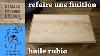 Refaire La Finition D Une Table Comment Utiliser L Huile Rubio